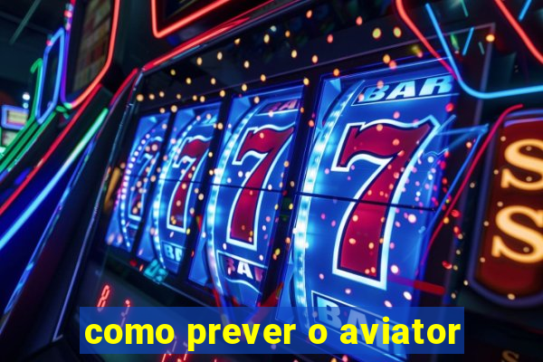 como prever o aviator